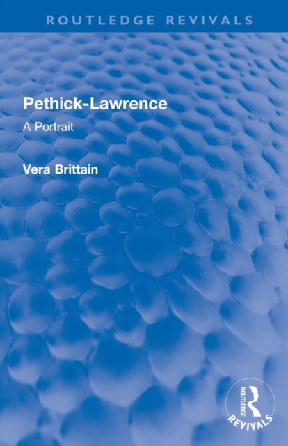 Pethick-Lawrence : A Portrait, Paperback / softback Book