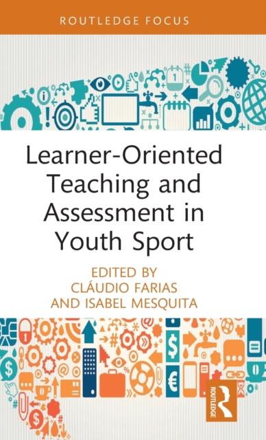 Learner-Oriented Teaching and Assessment in Youth Sport, Hardback Book