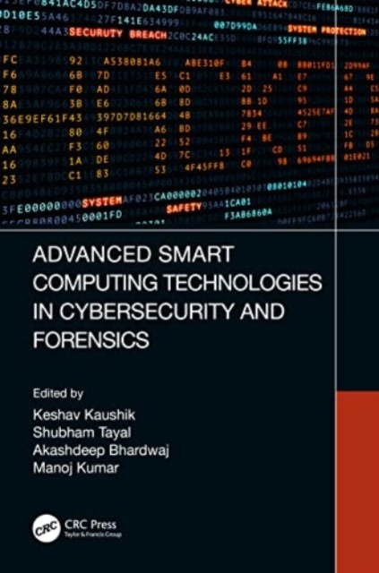 Advanced Smart Computing Technologies in Cybersecurity and Forensics, Paperback / softback Book