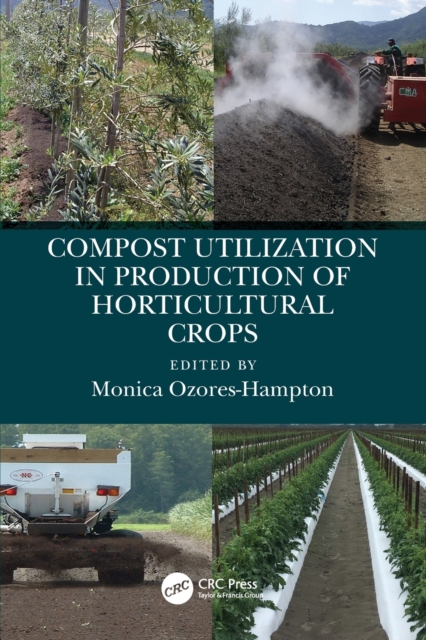 Compost Utilization in Production of Horticultural Crops, Paperback / softback Book