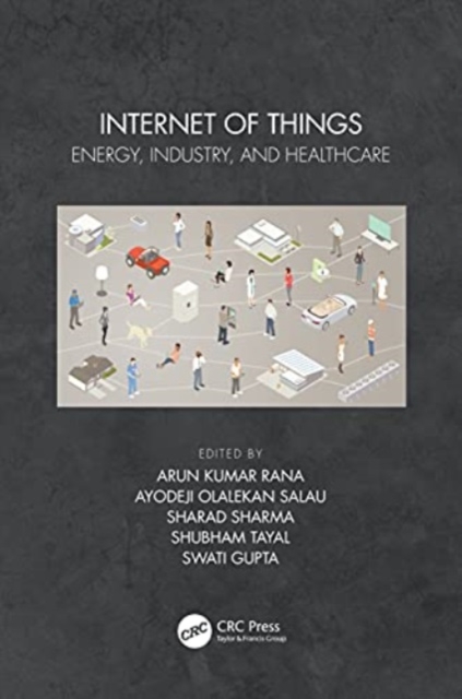 Internet of Things : Energy, Industry, and Healthcare, Paperback / softback Book