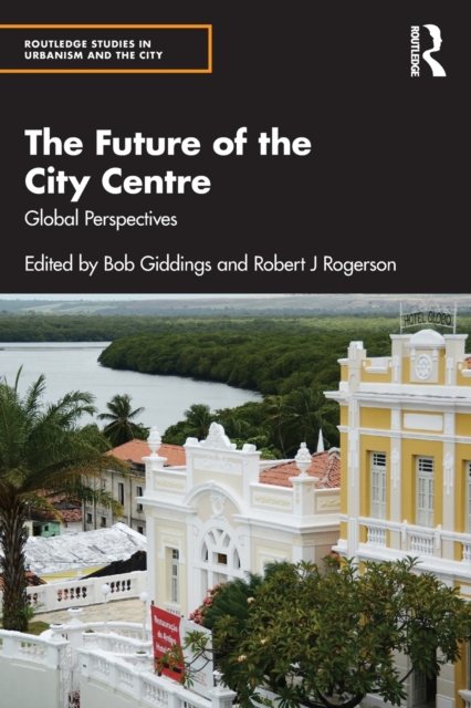 The Future of the City Centre : Global Perspectives, Paperback / softback Book