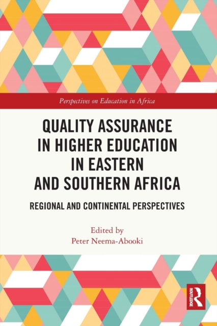 Quality Assurance in Higher Education in Eastern and Southern Africa : Regional and Continental Perspectives, Paperback / softback Book