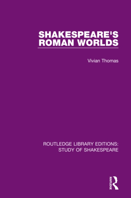 Shakespeare's Roman Worlds, Hardback Book