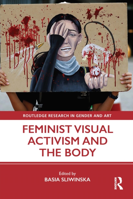 Feminist Visual Activism and the Body, Paperback / softback Book