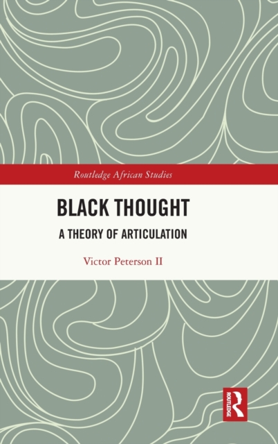 Black Thought : A Theory of Articulation, Hardback Book