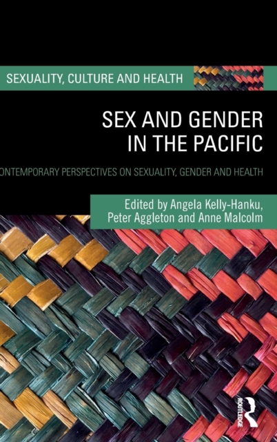 Sex and Gender in the Pacific : Contemporary Perspectives on Sexuality, Gender and Health, Hardback Book
