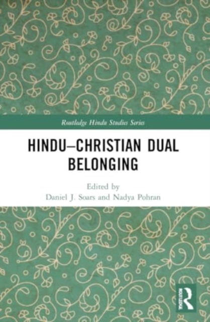 Hindu–Christian Dual Belonging, Paperback / softback Book