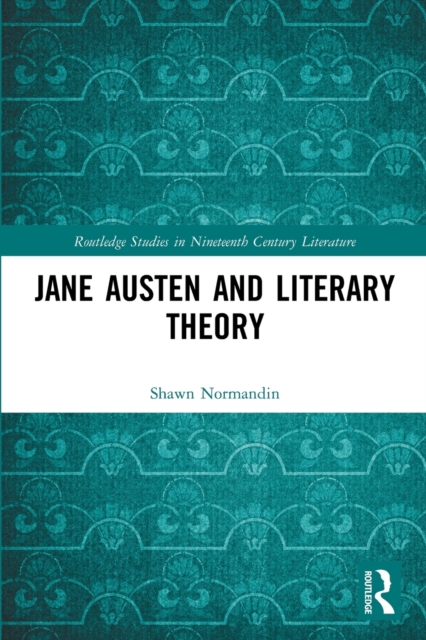 Jane Austen and Literary Theory, Paperback / softback Book