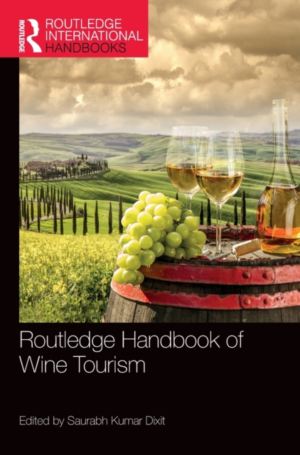 Routledge Handbook of Wine Tourism, Hardback Book