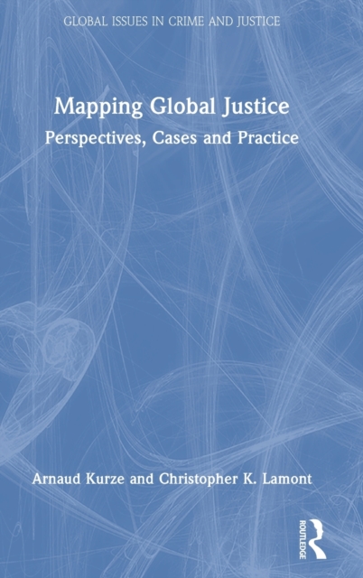 Mapping Global Justice : Perspectives, Cases and Practice, Hardback Book