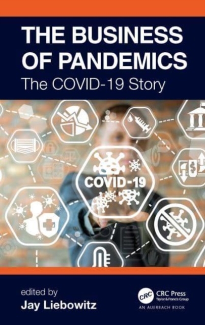 The Business of Pandemics : The COVID-19 Story, Paperback / softback Book