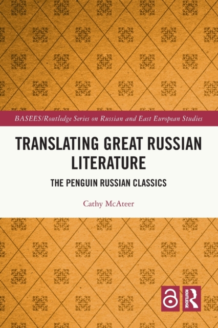 Translating Great Russian Literature : The Penguin Russian Classics, Paperback / softback Book