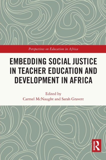 Embedding Social Justice in Teacher Education and Development in Africa, Paperback / softback Book