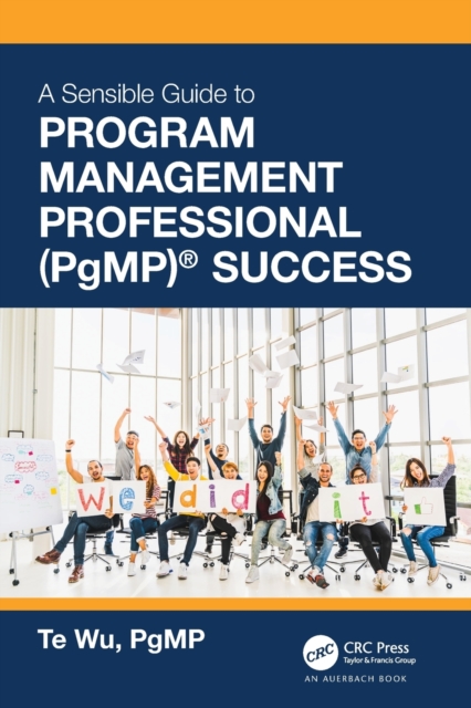 The Sensible Guide to Program Management Professional (PgMP) (R) Success, Paperback / softback Book