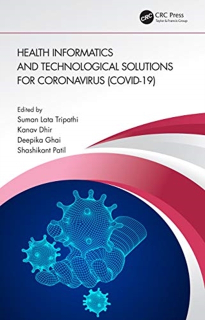 Health Informatics and Technological Solutions for Coronavirus (COVID-19), Hardback Book