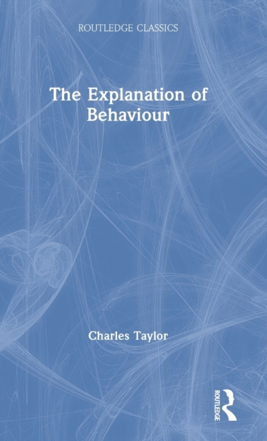The Explanation of Behaviour, Hardback Book
