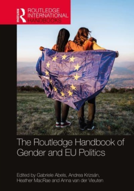 The Routledge Handbook of Gender and EU Politics, Paperback / softback Book