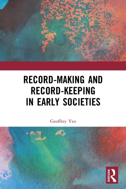 Record-Making and Record-Keeping in Early Societies, Paperback / softback Book