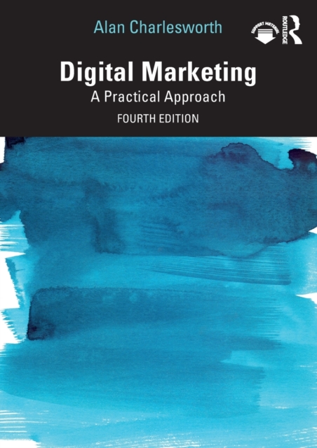 Digital Marketing : A Practical Approach, Paperback / softback Book