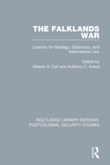 The Falklands War : Lessons for Strategy, Diplomacy, and International Law, Paperback / softback Book