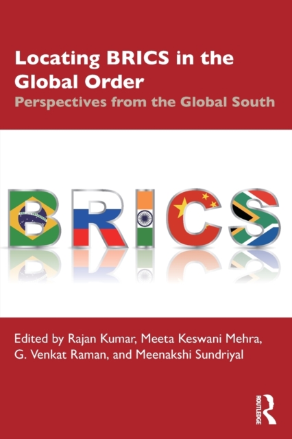 Locating BRICS in the Global Order : Perspectives from the Global South, Paperback / softback Book