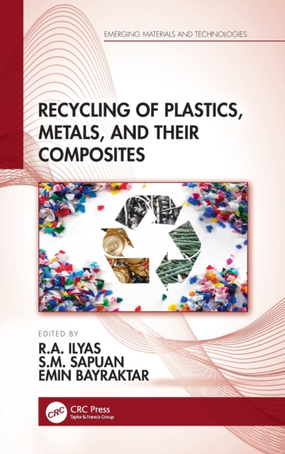 Recycling of Plastics, Metals, and Their Composites, Hardback Book