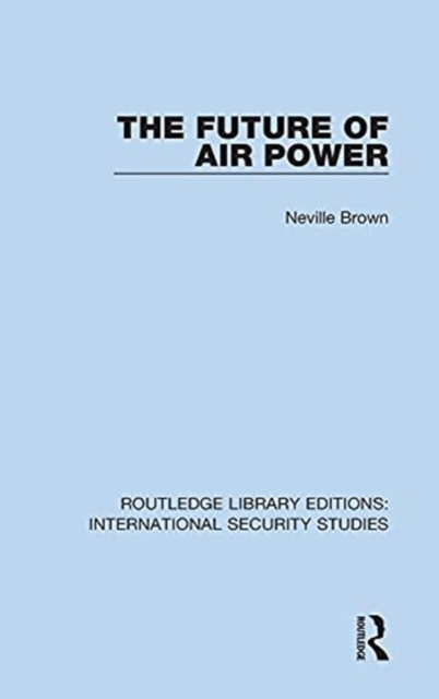 The Future of Air Power, Hardback Book