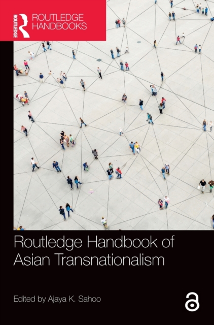 Routledge Handbook of Asian Transnationalism, Hardback Book