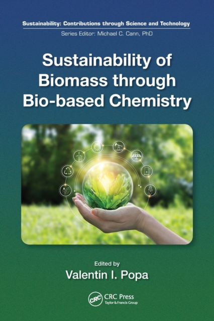 Sustainability of Biomass through Bio-based Chemistry, Paperback / softback Book