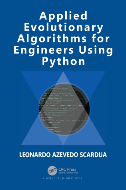 Applied Evolutionary Algorithms for Engineers Using Python, Paperback / softback Book