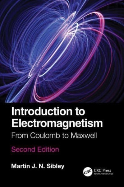 Introduction to Electromagnetism : From Coulomb to Maxwell, Paperback / softback Book