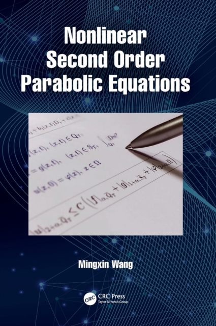 Nonlinear Second Order Parabolic Equations, Hardback Book