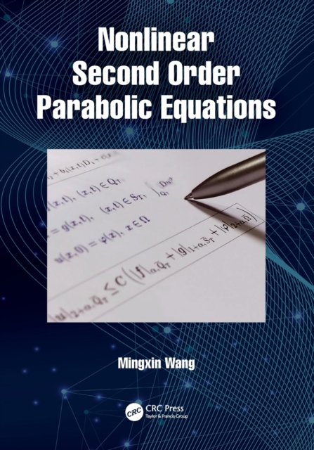 Nonlinear Second Order Parabolic Equations, Paperback / softback Book