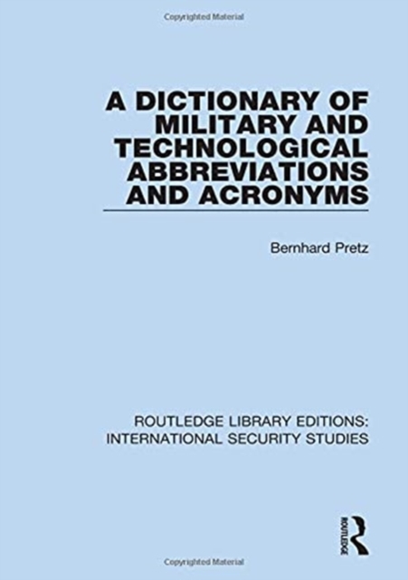 A Dictionary of Military and Technological Abbreviations and Acronyms, Hardback Book