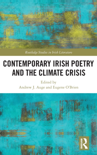 Contemporary Irish Poetry and the Climate Crisis, Hardback Book