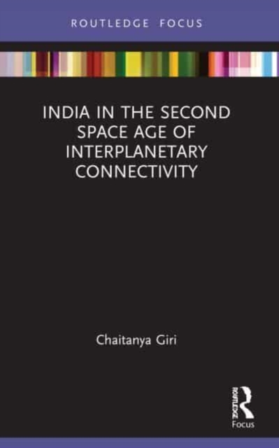 India in the Second Space Age of Interplanetary Connectivity, Paperback / softback Book