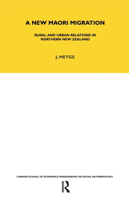 A New Maori Migration : Rural and Urban Relations in Northern New Zealand, Paperback / softback Book