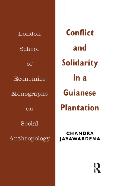 Conflict and Solidarity in a Guianese Plantation, Paperback / softback Book