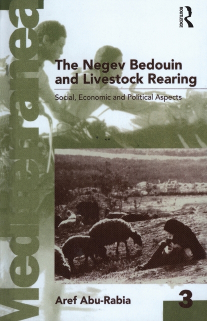 Negev Bedouin and Livestock Rearing : Social, Economic and Political Aspects, Paperback / softback Book