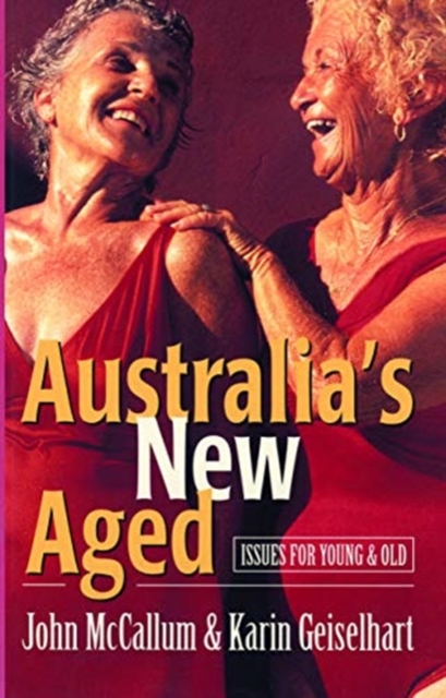 Australia's New Aged : Issues for young and old, Hardback Book