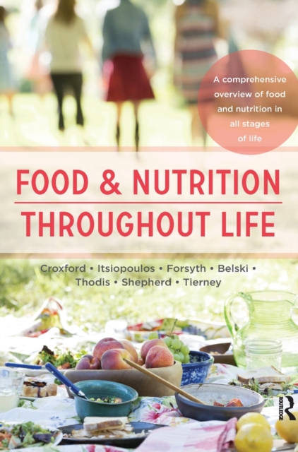 Food and Nutrition Throughout Life : A comprehensive overview of food and nutrition in all stages of life, Hardback Book