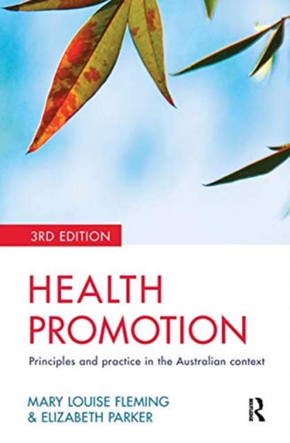 Health Promotion : Principles and practice in the Australian context, Hardback Book