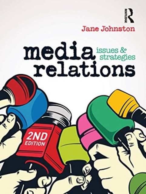 Media Relations : Issues and strategies, Hardback Book