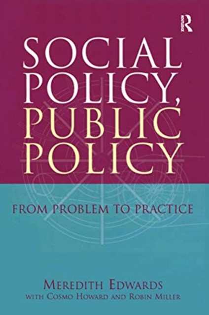 Social Policy, Public Policy : From problem to practice, Hardback Book