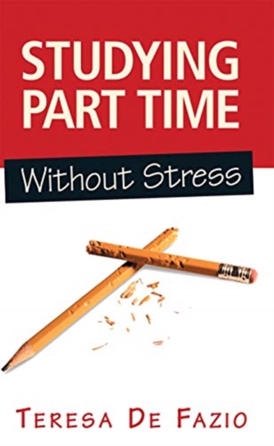 Studying Part Time Without Stress, Hardback Book