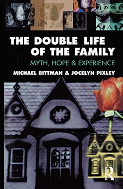 The Double Life of the Family : Myth, hope and experience, Hardback Book