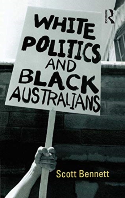 White Politics and Black Australians, Hardback Book