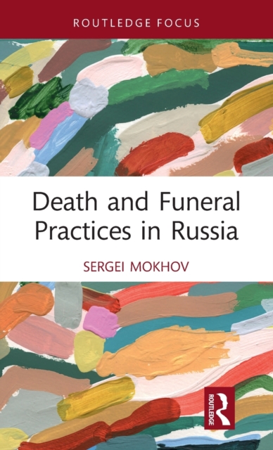 Death and Funeral Practices in Russia, Hardback Book