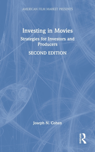 Investing in Movies : Strategies for Investors and Producers, Hardback Book